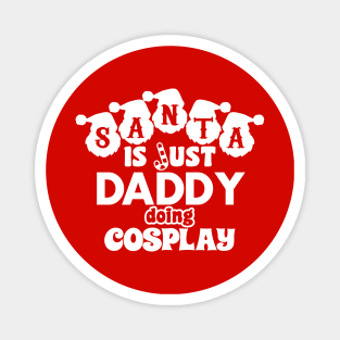 Santa Claus Christmas Slogan For Santa Dads Magnet